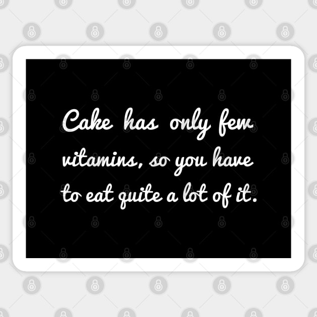 Cake has only few vitamins Sticker by Schuettelspeer